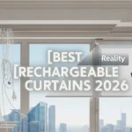 5 Groundbreaking Best Rechargeable Curtains 2026 Models for Ultimate Home Comfort